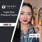 Trendy Beauties Waterproof Liquid Matte Lipstick in various shades, featuring a sleek applicator and smooth matte finish.